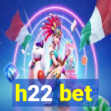 h22 bet